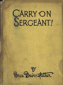 Carry on Sergeant! by Bruce Bairnsfather